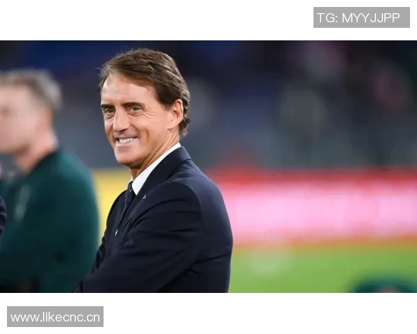 曼奇尼表达强烈渴望参加世界杯强调全力以赴做好准备工作